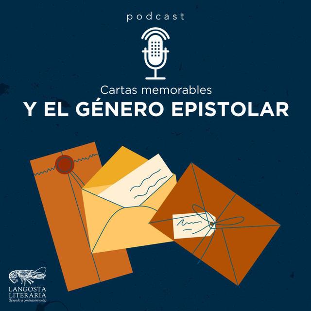 Cartas memorables y el género epistolar - podcast episode cover