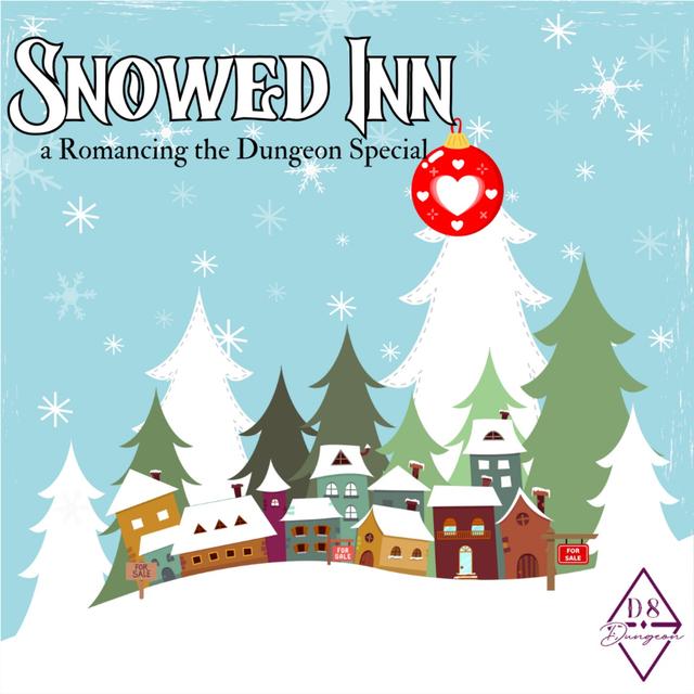 Snowed Inn - a Romancing the Dungeon Holiday Special Part I - podcast episode cover