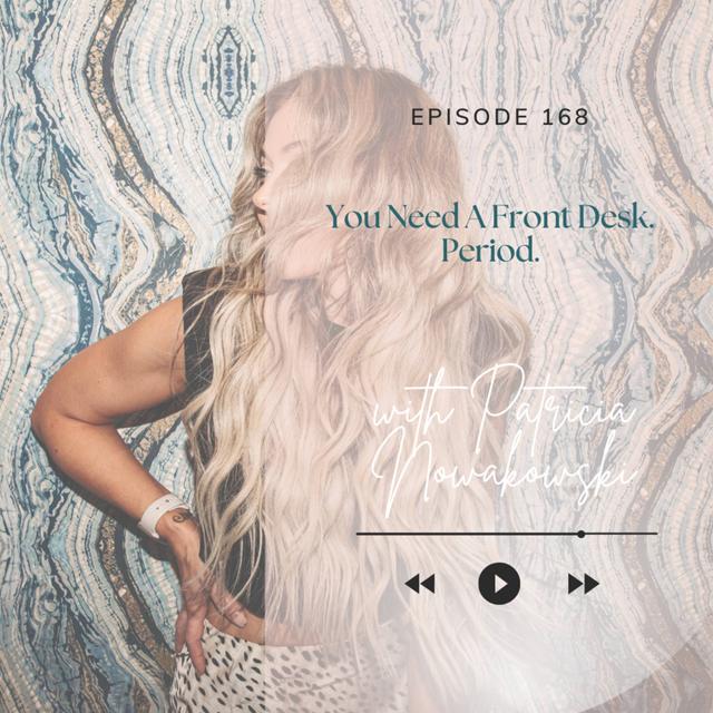 168. You Need A Front Desk. Period. - podcast episode cover
