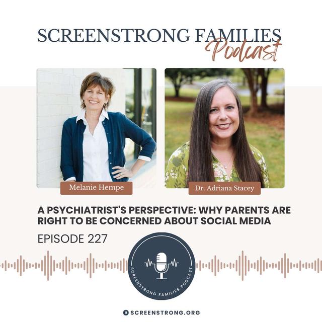 A Psychiatrist's Perspective: Why Parents Are Right to Be Concerned About Social Media with Dr. Adriana Stacey (#227) - podcast episode cover