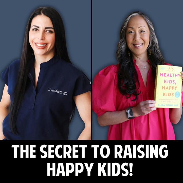 53: Gut Health - The Key To Raising Happy and Healthy Kids with Dr. Elisa Song - podcast episode cover