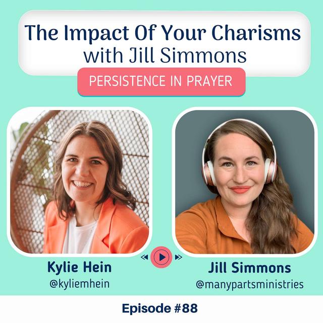 #88 The Impact of Your Charisms with Jill Simmons - podcast episode cover