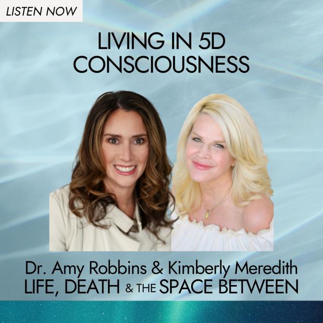 Living in 5D Consciousness with Kimberly Meredith - podcast episode cover