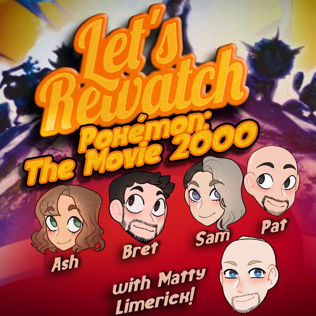 Pokémon: The Movie 2000 with Matty Limerick - podcast episode cover
