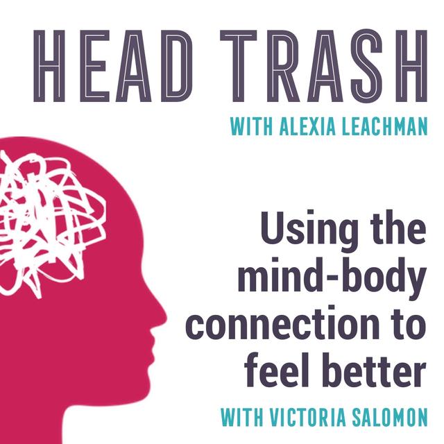 Using the mind-body connection to feel better - podcast episode cover