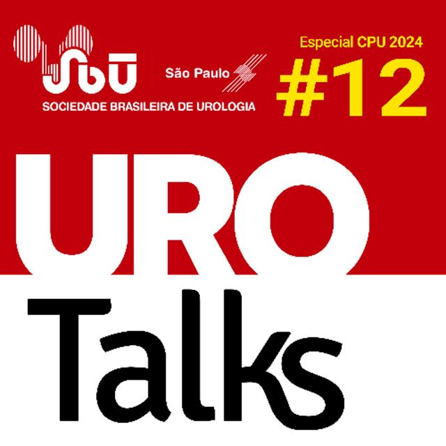 Uro Talks - Especial CPU 2024 #12 - Tumor de próstata oligometastático - podcast episode cover