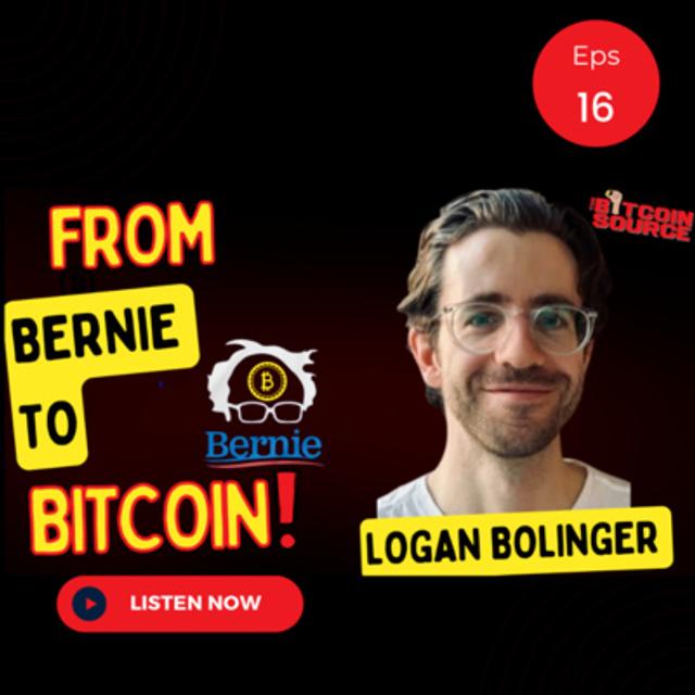From Bernie to Bitcoin-Logan Bolinger - podcast episode cover