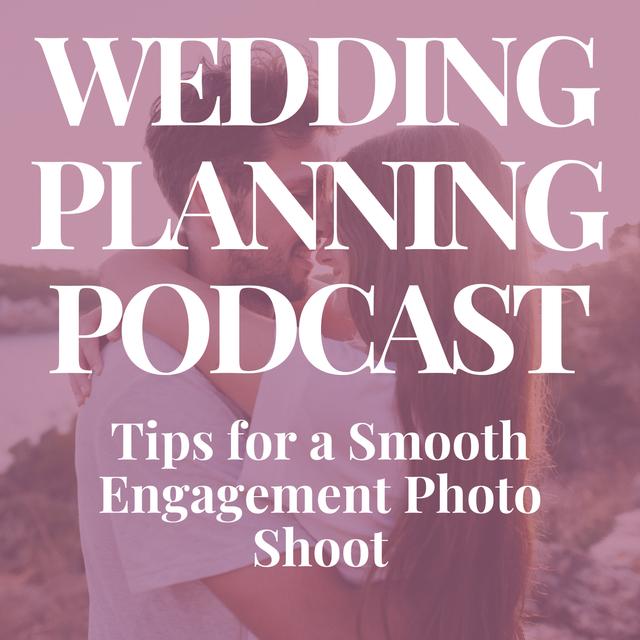 Tips for a Smooth Engagement Photo Shoot - podcast episode cover