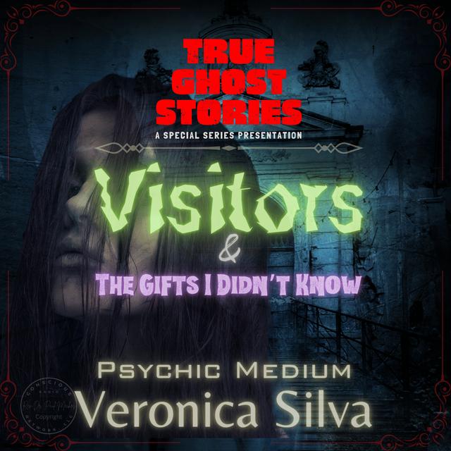 True Ghost Stories | Visitors & The Gifts I Don't Know - podcast episode cover