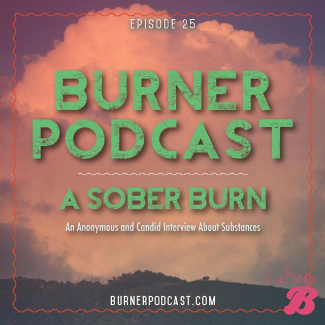 Episode 25: A Sober Burn - podcast episode cover