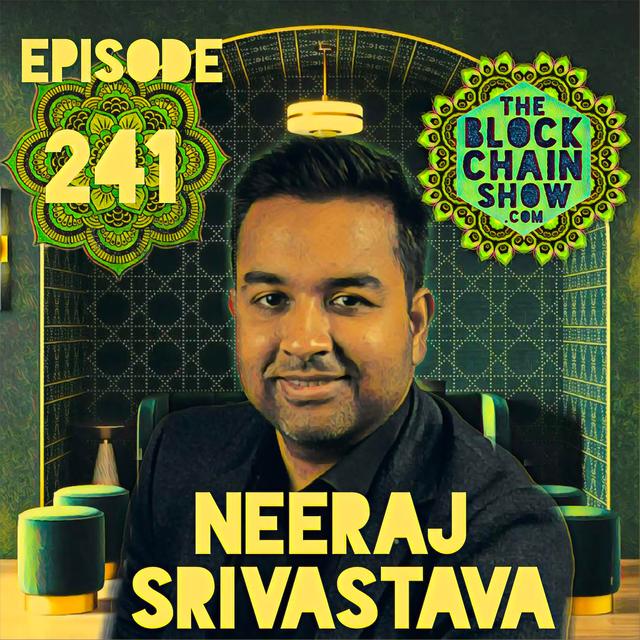 241: Beyond Cryptocurrency: Exploring the World of Enterprise Blockchain with Neeraj Srivastava / DLT Labs - podcast episode cover