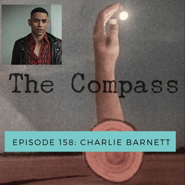 Episode 158: Charlie Barnett - podcast episode cover