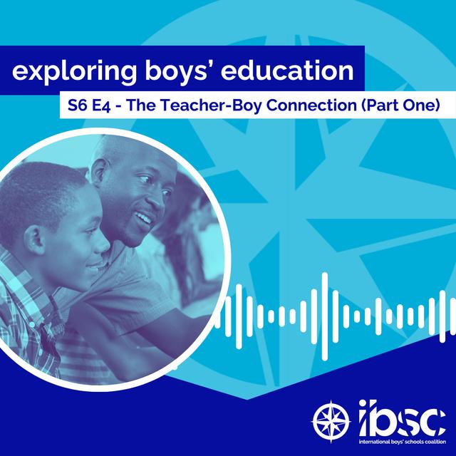 S6/Ep.04 (Part One) - The Teacher-Boy Connection - podcast episode cover