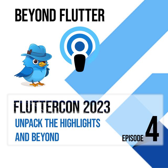 Fluttercon 2023: Unpacking the Highlights and Beyond - podcast episode cover