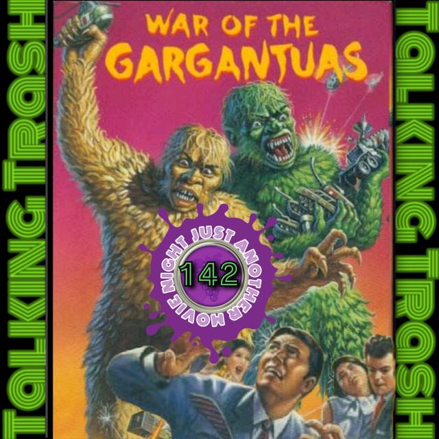 Talking Trash Episode 142: War of the Gargantuas - podcast episode cover