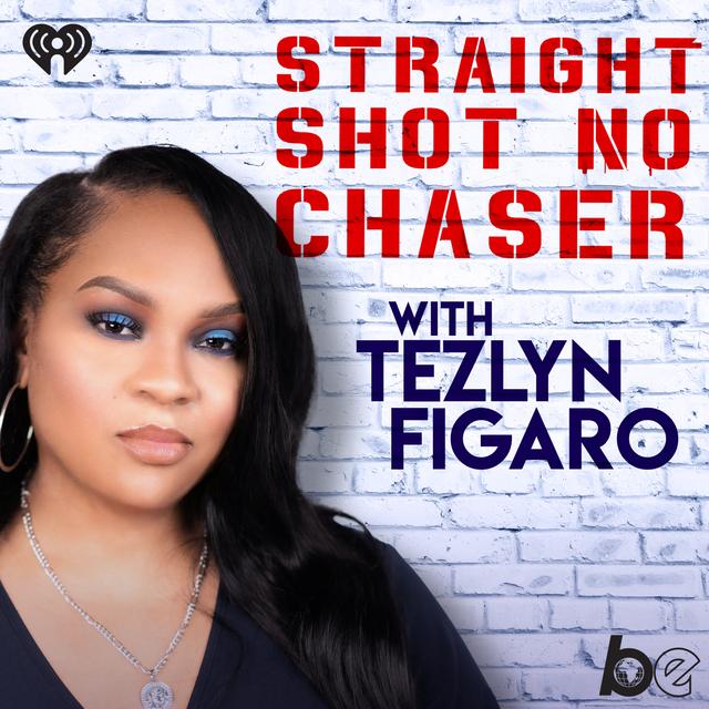 Introducing - Straight Shot, No Chaser with Tezlyn Figaro - podcast episode cover