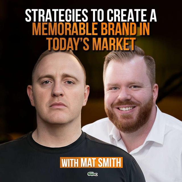 Strategies to Help Create a Memorable Brand in Today's Market - podcast episode cover