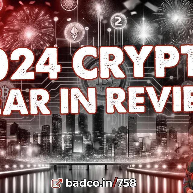 Ep 758: The Top 24 Crypto Stories of 2024 - January 3, 2025 - podcast episode cover