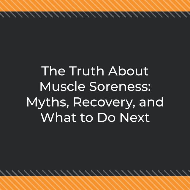 The Truth About Muscle Soreness: Myths, Recovery, and What to Do Next - podcast episode cover