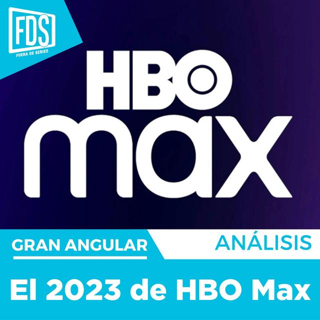 El 2023 de HBO Max - podcast episode cover