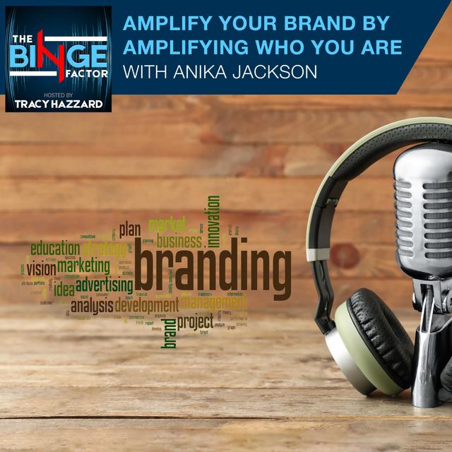Amplify Your Brand By Amplifying Who You Are With Anika Jackson - podcast episode cover