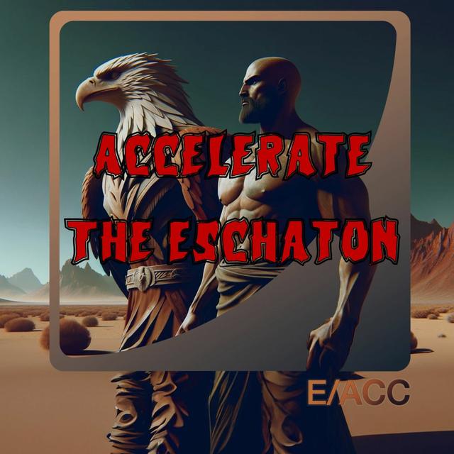 Patreon Preview – 295. Accelerate the Eschaton - podcast episode cover