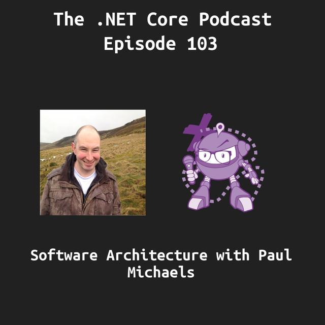 Software Architecture with Paul Michaels - podcast episode cover