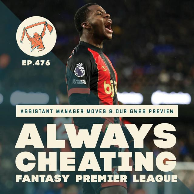 Life After the Doubles, Assistant Manager Moves, and Our GW26 Preview - podcast episode cover