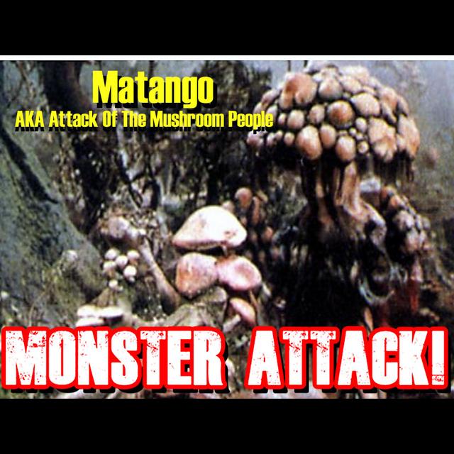 Matango | Monster Attack Ep. 164 - podcast episode cover