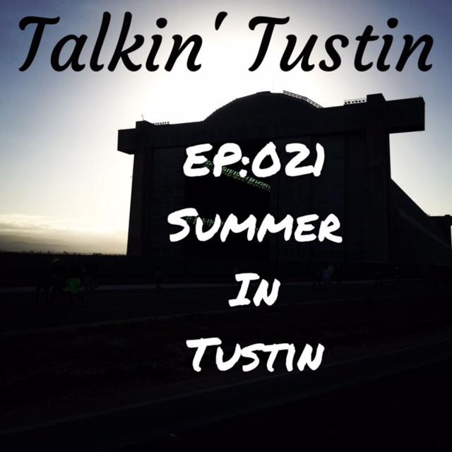 EP:021 Summer In Tustin - podcast episode cover