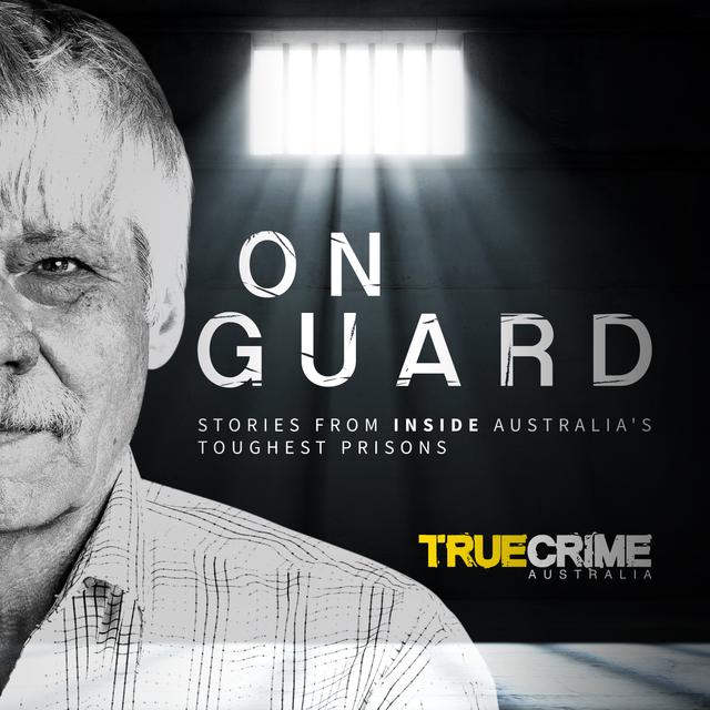 Introducing - On Guard: Stories From Inside Australia's Toughest Prisons - podcast episode cover