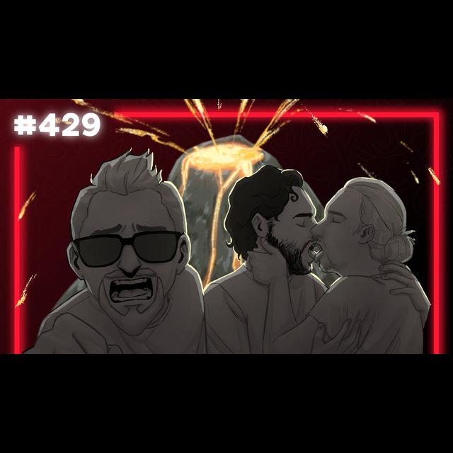 429: Volcanoes Make Us Gay | The Official Podcast - podcast episode cover