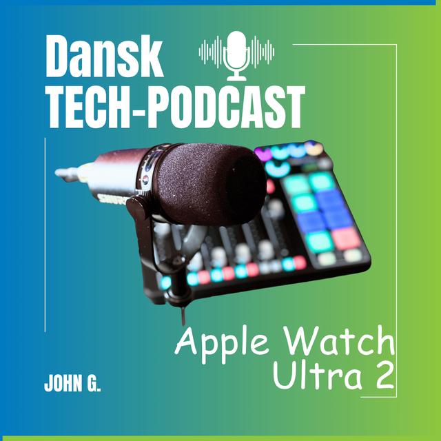 Apple Watch Ultra 2: Den svære to’er - podcast episode cover