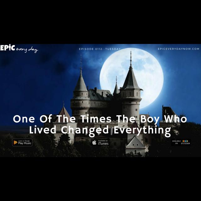 One Of The Times The Boy Who Lived Changed Everything - podcast episode cover