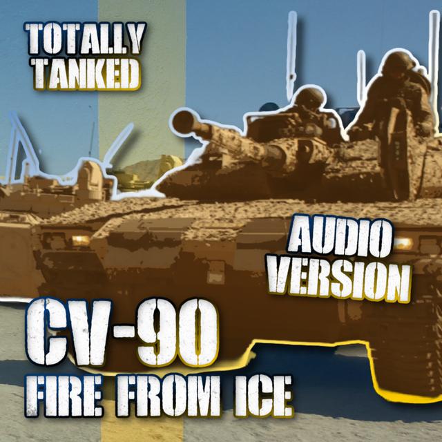 65 - CV-90 - Swedish fire from ice - podcast episode cover