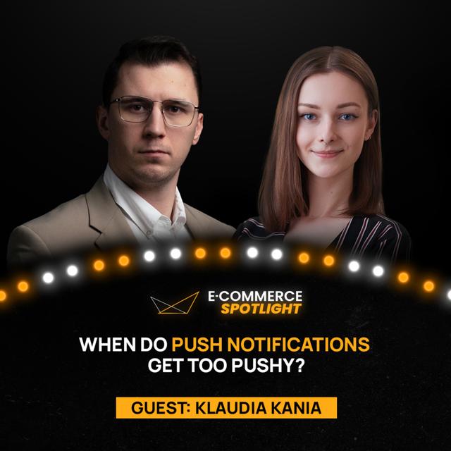 What effective push notifications should look like? 👀 | E-commerce Spotlight, Ep. 7 - podcast episode cover