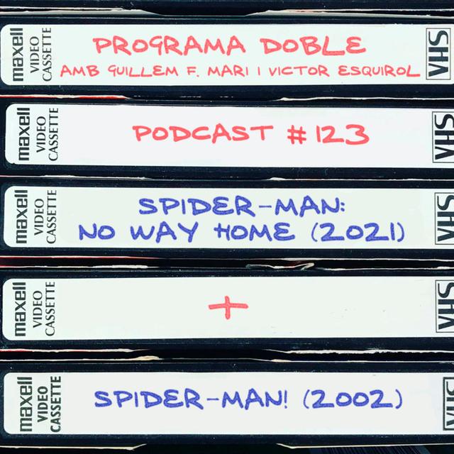 Programa Doble #123: Spider-Man: No way home + Spider-man - podcast episode cover