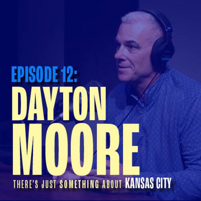 Dayton Moore: Rebuilding the Royals - podcast episode cover