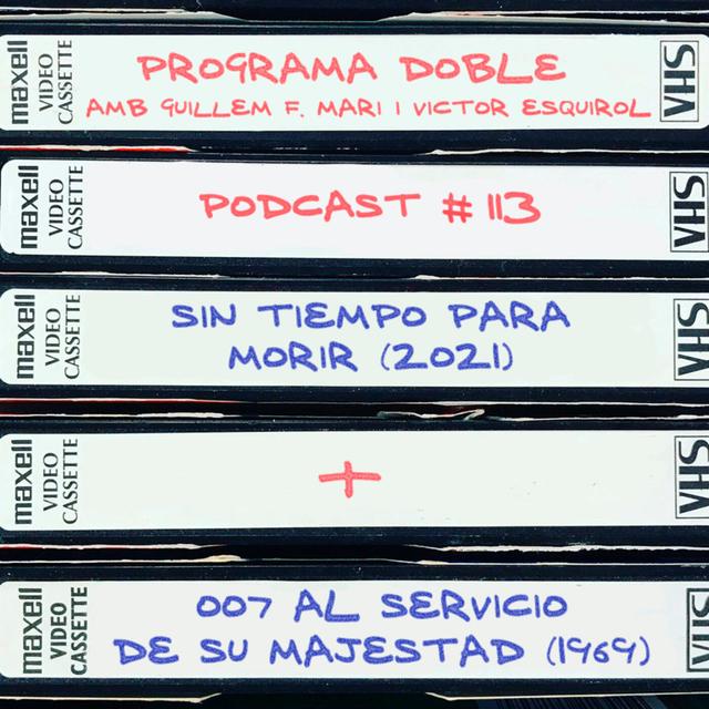 Programa Doble #113: Sin tiempo para morir + 007 Al servicio de su majestad - podcast episode cover