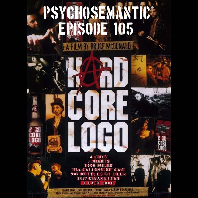 The Psychosemantic Podcast EP 105: Hard Core Logo - podcast episode cover