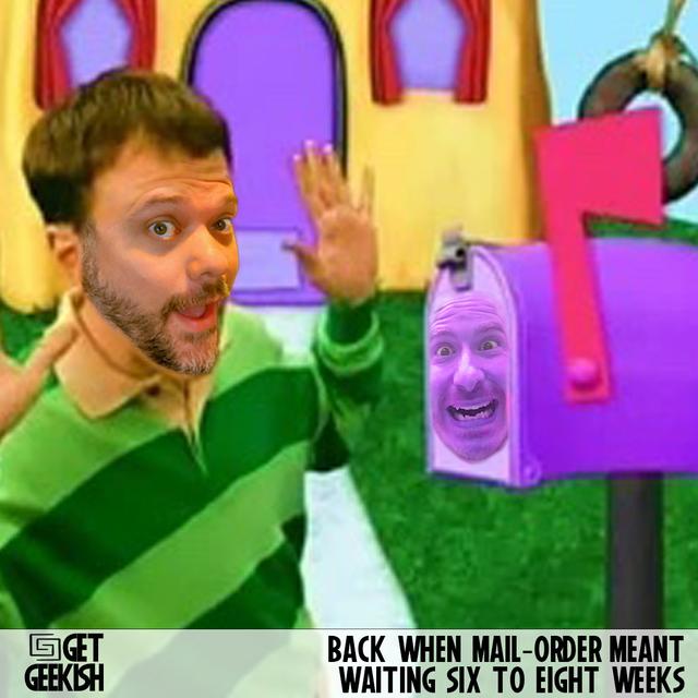 Back When Mail-Order Meant Waiting 6-8 Weeks | Get Geekish Podcast #189 - podcast episode cover