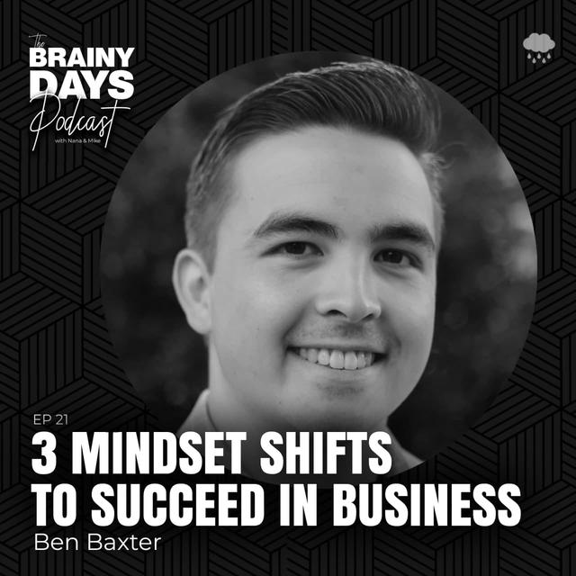 Episode 21: 3 Mindset Shifts to Succeed in Business - podcast episode cover