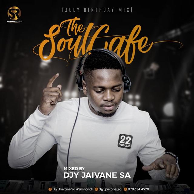 TheSoulCafe Vol22 (JaivanesJulyBirthdayMix) 3Hour Mix - podcast episode cover