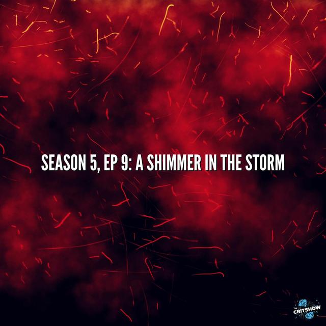 A Shimmer in the Storm (S5, E9) - podcast episode cover