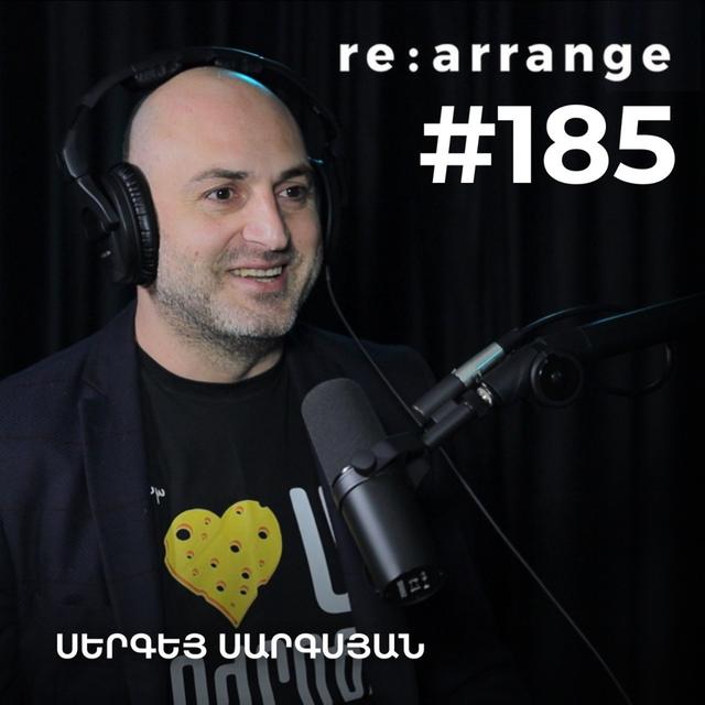 #185 Սերգեյ Սարգսյան - Էմոցիա վաճառելը, պանրի մշակույթը, փողը և հարաբերությունները - podcast episode cover