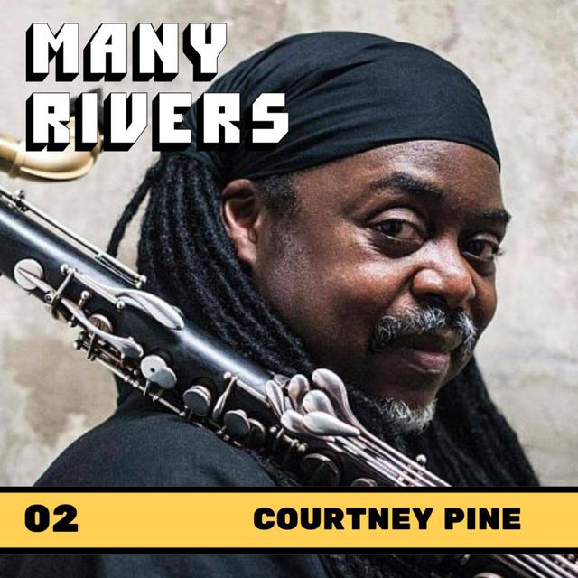 Courtney Pine • Jazz, culture, and community - podcast episode cover