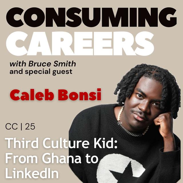 CC 25 | Caleb Bonsi: Third Culture Kid - From Ghana to LinkedIn - podcast episode cover