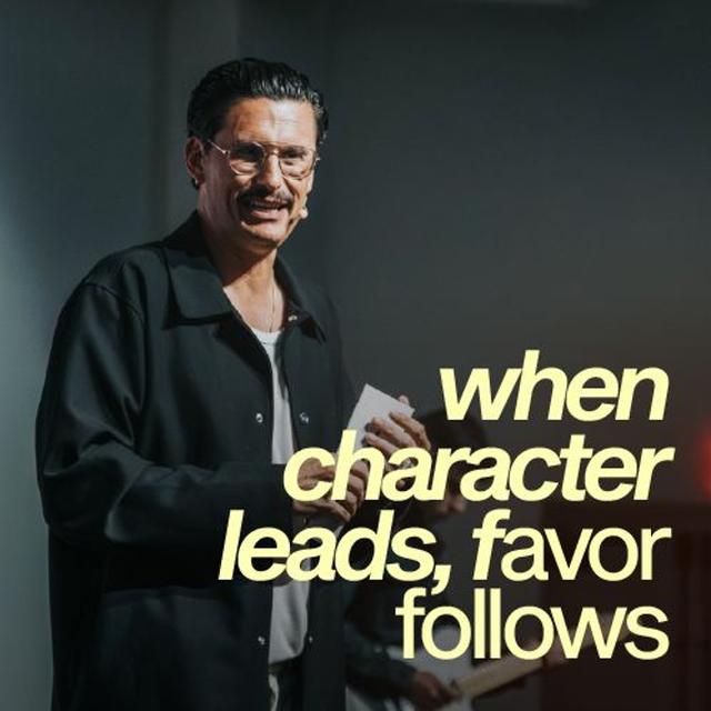 When Character Leads, Favor Follows | Character Killers | Chad Veach - podcast episode cover