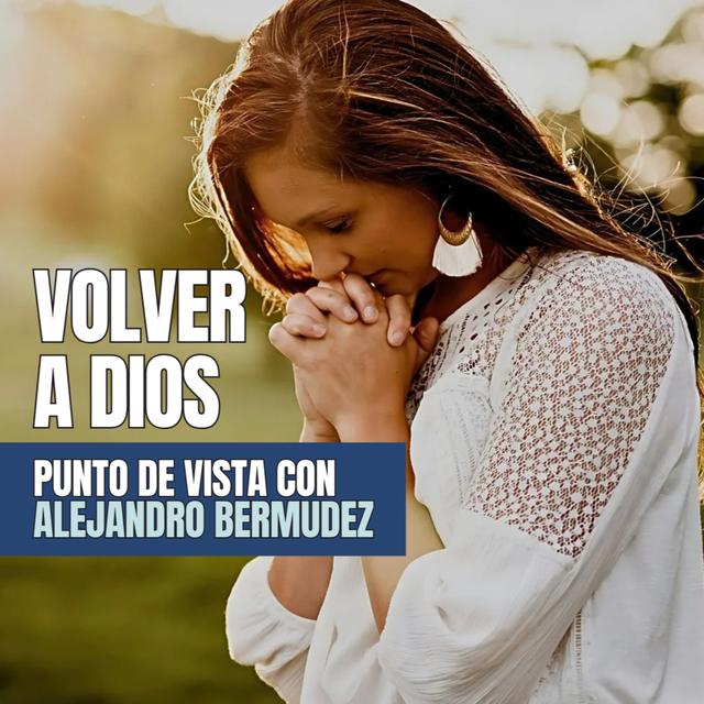 Volver a Dios - podcast episode cover