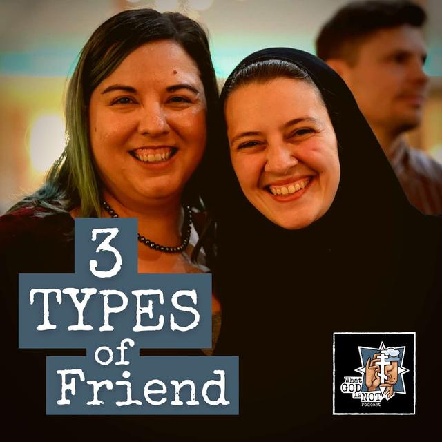 3 Types of Friend - podcast episode cover